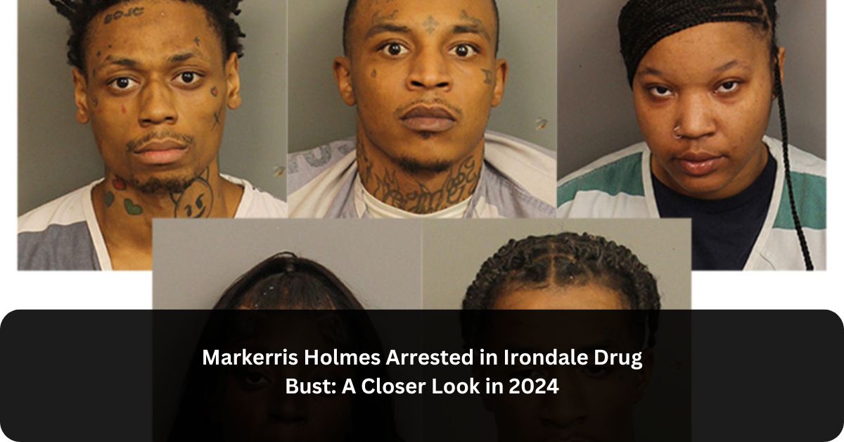 Markerris Holmes Arrested in Irondale Drug Bust A Closer Look in 2024