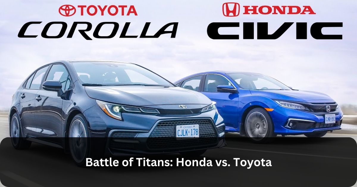Battle of Titans Honda vs. Toyota